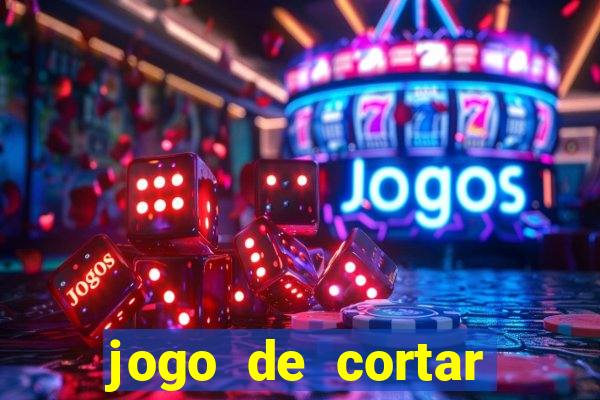 jogo de cortar frutinha para ganhar dinheiro